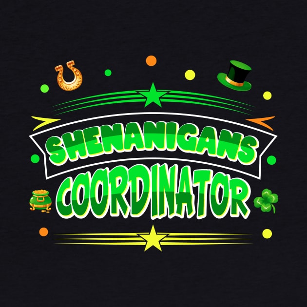 Shenanigans Coordinator by Nifty T Shirts